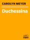 [Young Royals 05] • Duchessina - a Novel of Catherine De' Medici